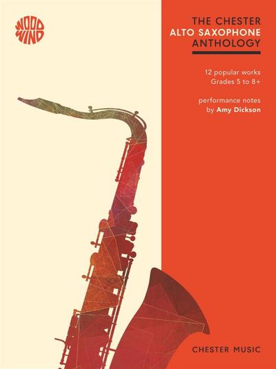 The Chester Saxophone Anthology: 15 Popular Works Grades 5-8+