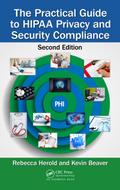 The Practical Guide to HIPAA Privacy and Security Compliance