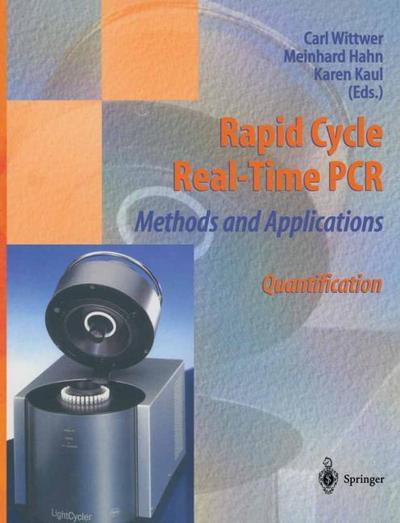 Rapid Cycle Real-Time PCR Methods and Applications