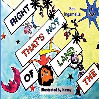 The Land of That’s Not Right