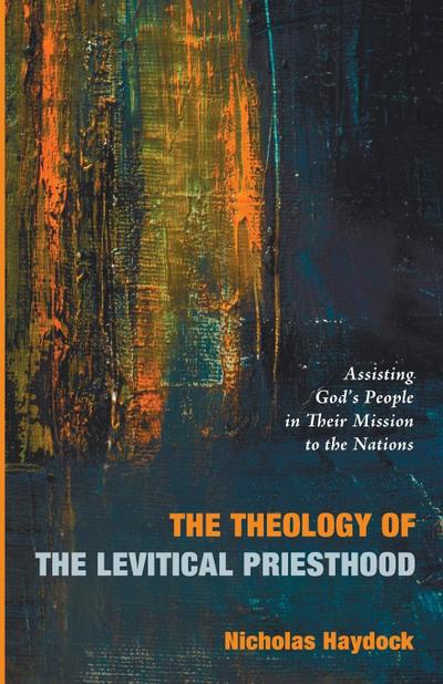The Theology of the Levitical Priesthood