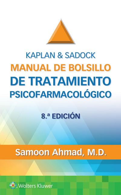 Ahmad, S: Kaplan & Sadock. Manual de bolsillo de tratamiento