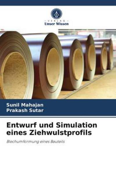 Entwurf und Simulation eines Ziehwulstprofils