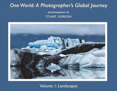One World:: A Photographer’s Global Journey Volume 1
