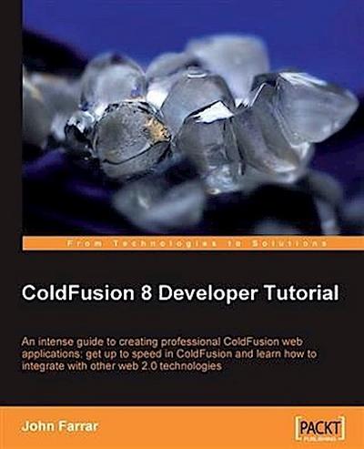 ColdFusion 8 Developer Tutorial