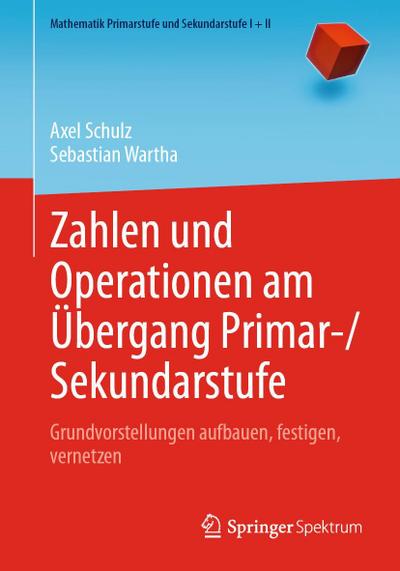 Zahlen und Operationen am Übergang Primar-/Sekundarstufe