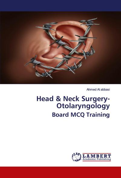 Head & Neck Surgery- Otolaryngology Board MCQ Training