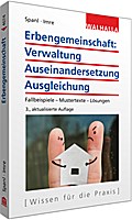 Erbengemeinschaft: Verwaltung - Auseinandersetzung
