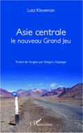 Asie centrale.  Le nouveau Grand Jeu