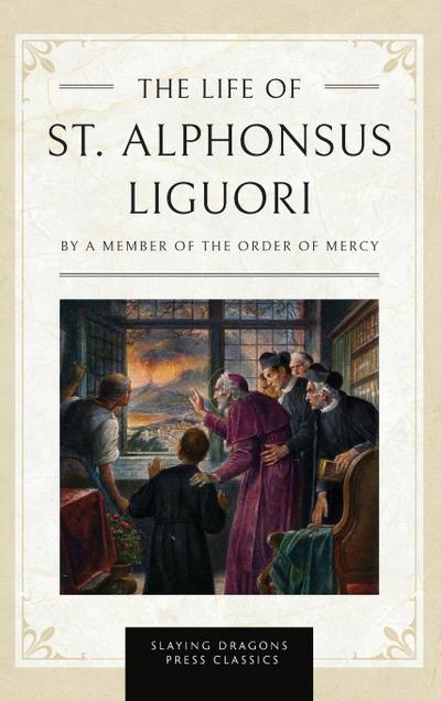 The Life of St. Alphonsus Liguori