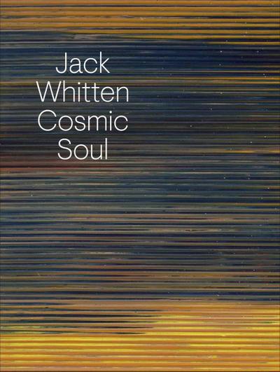Jack Whitten. Cosmic Soul