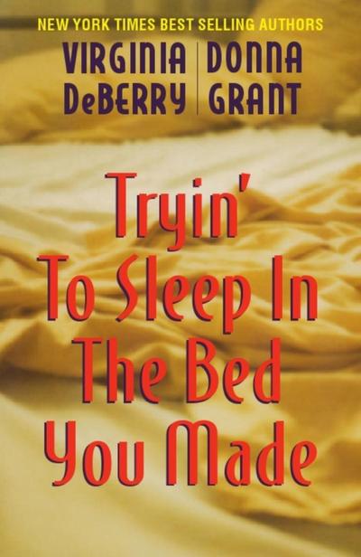 Tryin’ to Sleep in the Bed You Made