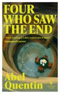 Four Who Saw the End