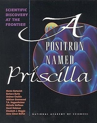 A Positron Named Priscilla