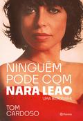 Ninguém pode com Nara Leão