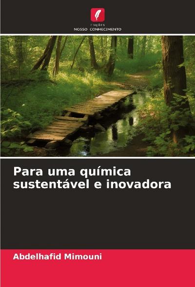 Para uma química sustentável e inovadora - Abdelhafid Mimouni