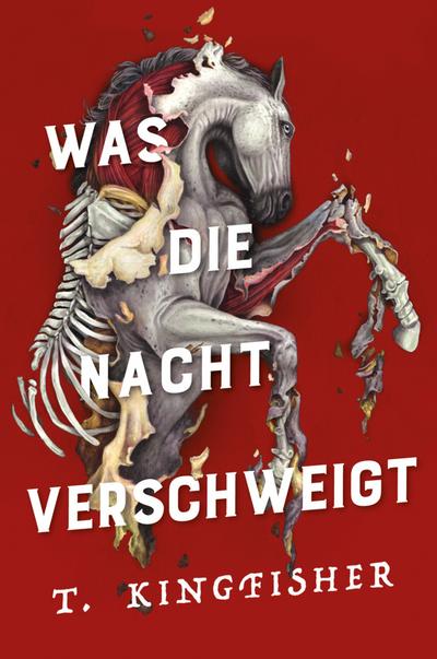 Was die Nacht verschweigt: Die Fortsetzung von WAS DIE TOTEN BEWEGT – Eine packende und atmosphärische Erzählung in der Tradition von Edgar Allan Poe (Kingfisher, Band 2)