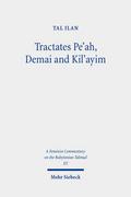 Tractates Pe’ah, Demai and Kil’ayim