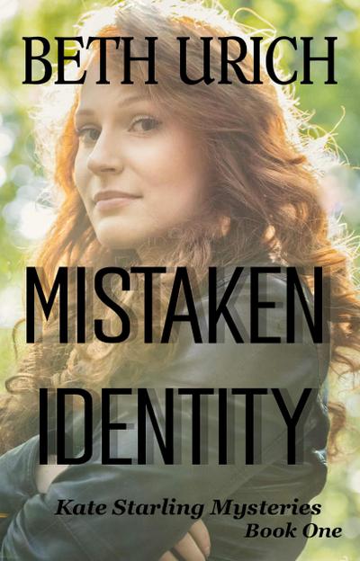 Mistaken Identity (Kate Starling Mysteries, #1)