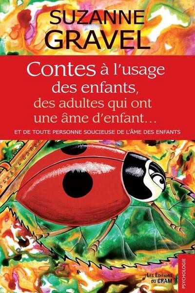 Contes a l’usage des enfants, des adultes qui ont une ame d’enfants...
