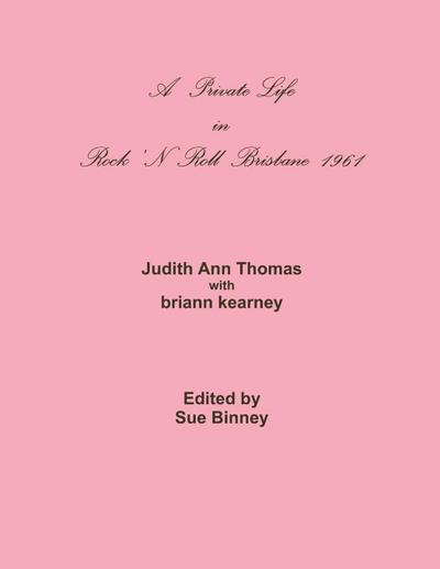 A PRIVATE LIFE in Rock ’N Roll Brisbane 1961