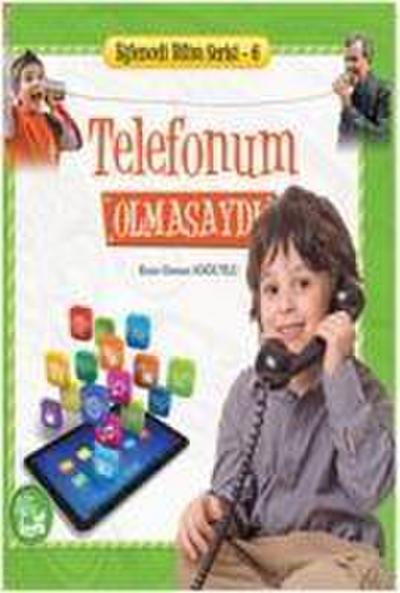 Telefonum Olmasaydi