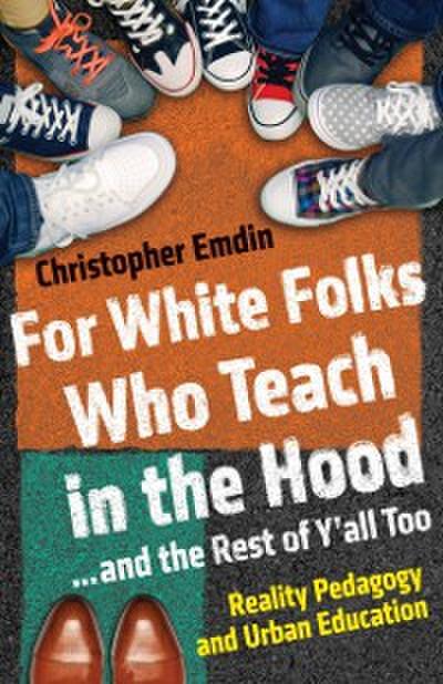 For White Folks Who Teach in the Hood... and the Rest of Y’all Too