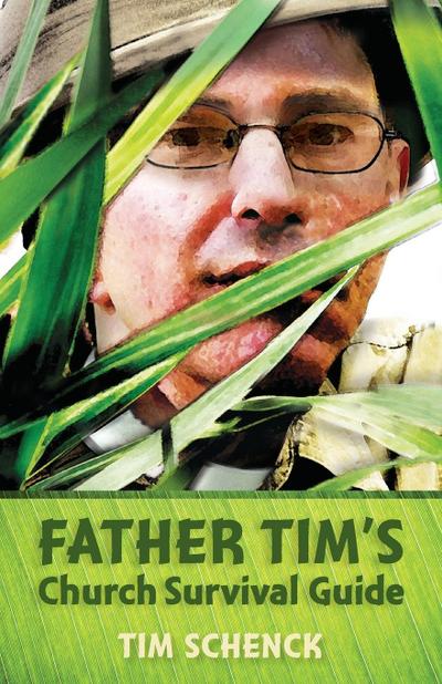 Father Tim’s Church Survival Guide