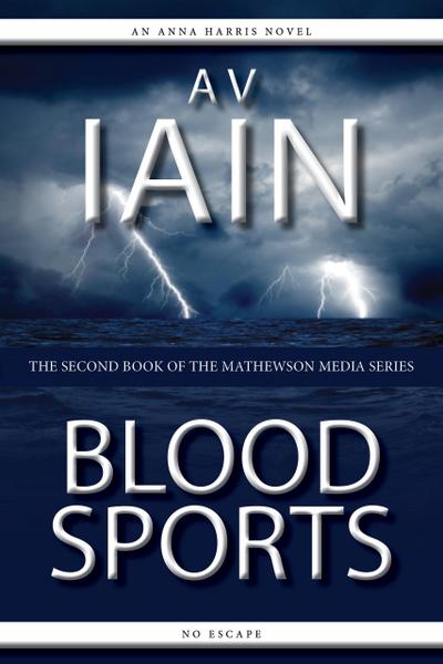 Blood Sports: An Anna Harris Novel (Mathewson Media, #2)