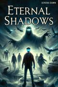 Eternal Shadows