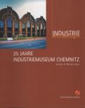 25 Jahre Industriemuseum Chemnitz.