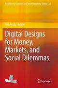 Digital Designs for Money, Markets, and Social Dil