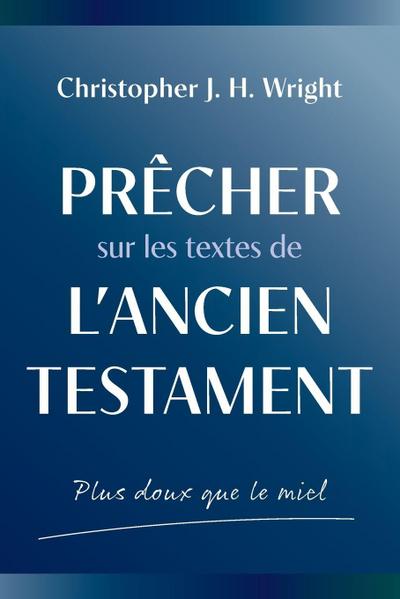 Prêcher sur les textes de l’Ancien Testament