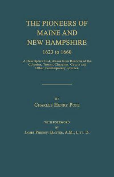 The Pioneers of Maine and New Hampshire 1623 to 1660