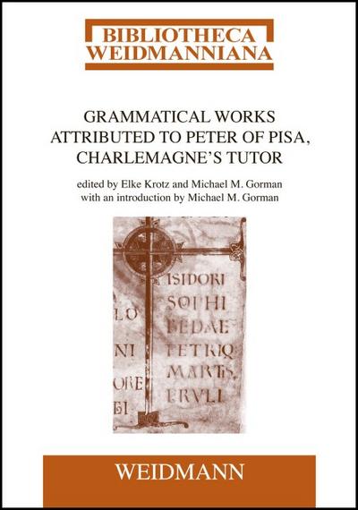 Grammatical Works Attributed to Peter of Pisa, Charlemagne’s Tutor