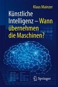Künstliche Intelligenz - Wann übernehmen die Masch