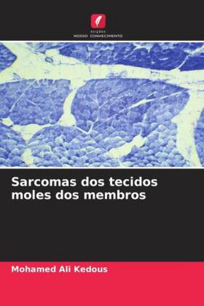 Sarcomas dos tecidos moles dos membros