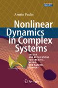 Nonlinear Dynamics in Complex Systems: Theory and Applications for the Life-, Neuro- and Natural Sciences Armin Fuchs Author