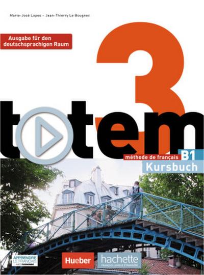 totem 3 - Ausgabe für den deutschsprachigen Raum. Kursbuch mit DVD-ROM und digitalem Lernpaket