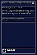 Rechtsfragen der Errichtung und Erweiterung von Binnenhäfen