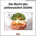 Die Macht des unbewussten Geldes