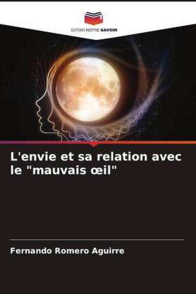 L’envie et sa relation avec le "mauvais ¿il"