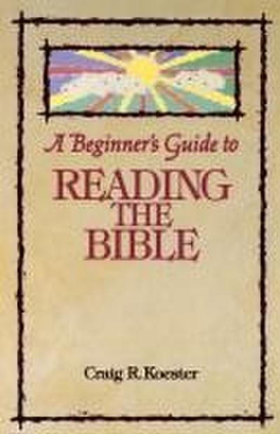 Beginner’s Guide to Reading the Bible