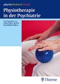 Physiotherapie in der Psychiatrie von Elvira Braun | Ebook