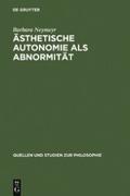 Ästhetische Autonomie als Abnormität