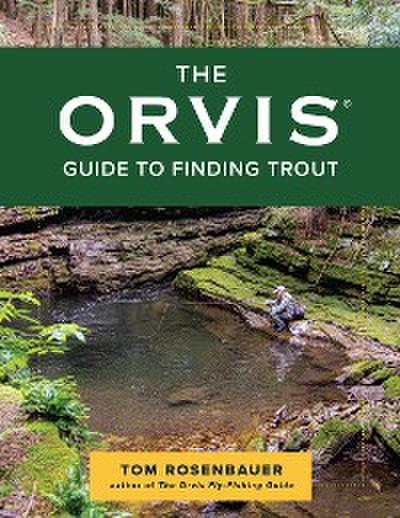 The Orvis Guide to Finding Trout