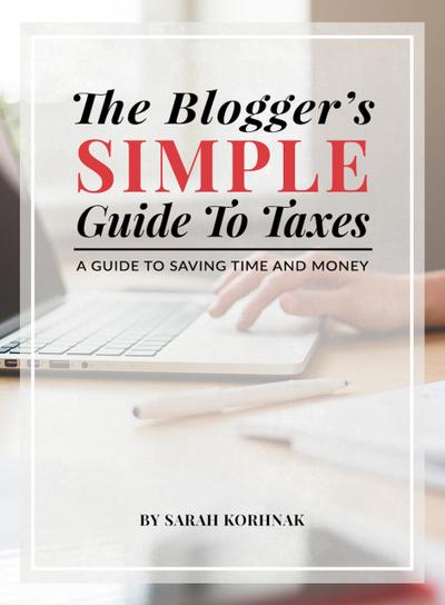 The Blogger’s Simple Guide to Taxes