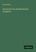 Die Sprache der mittelkentischen Evangelien