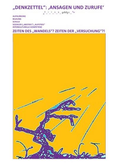 "DENKZETTEL": ’ANSAGEN UND ZURUFE’ - Zeiten des "Wandels"? Zeiten der "Versuchung"?!