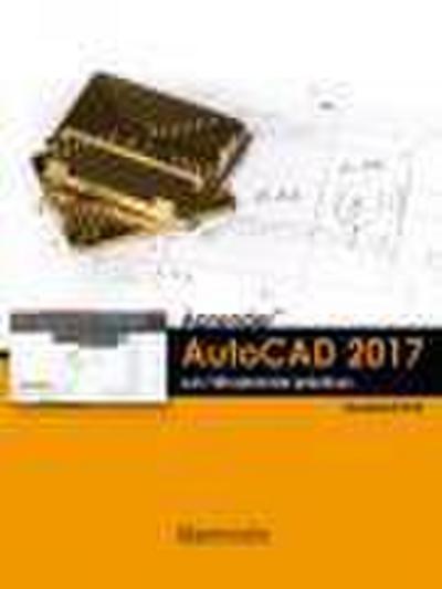 Aprender AutoCAD 2017 : con 100 ejercicios prácticos